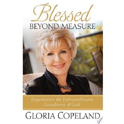 Blessed Beyond Measure By Gloria Copeland