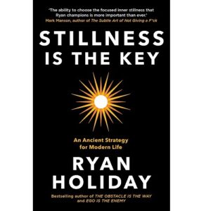 Stillness is the Key