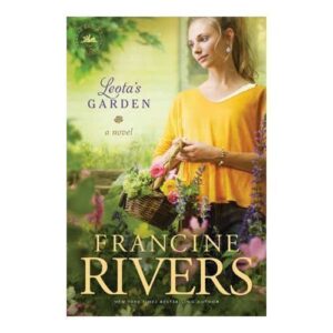 Leota’s Garden By Francine Rivers